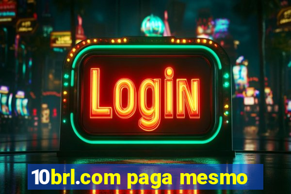 10brl.com paga mesmo